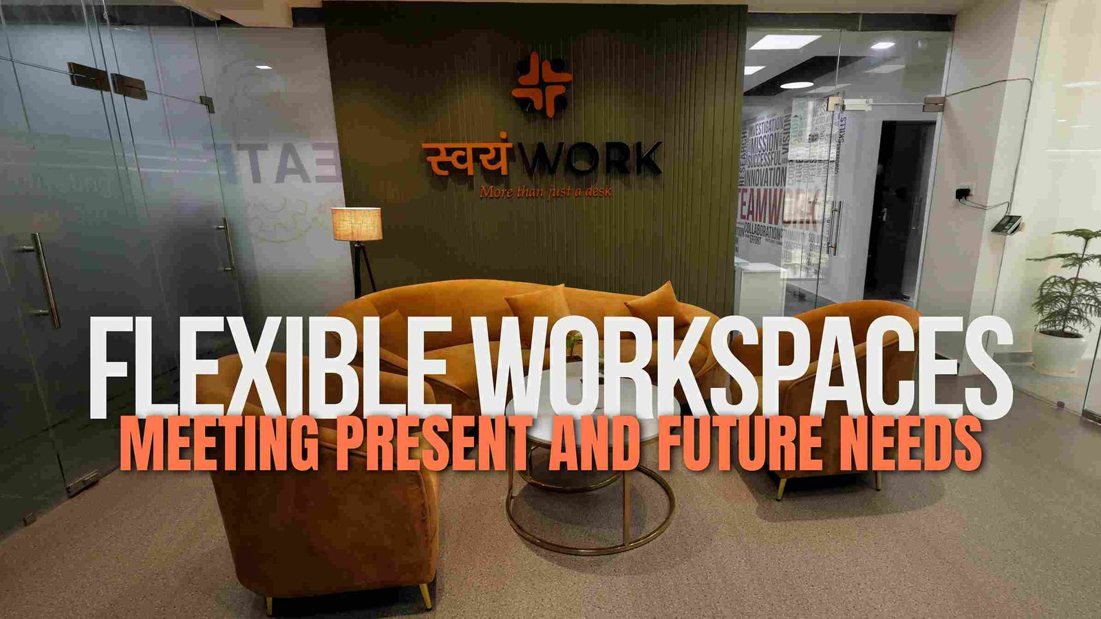 Addressing the Needs of the Present and the Future: The Role of Flexible Workspaces